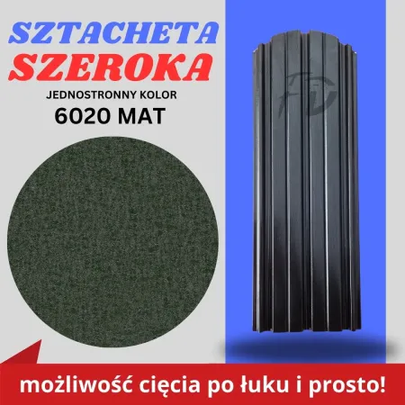 Sztacheta ogrodzeniowa szeroka firmy GARD jednostronna powłoka matowa kolor zielony zakończenie półokrągłe